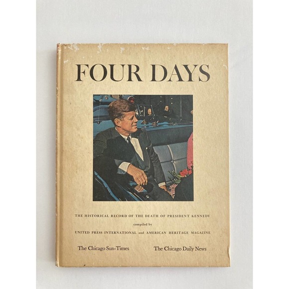FOUR DAYS Record of the Death of President Kennedy Book 1964 - Chicago Sun-Times - Picture 1 of 7